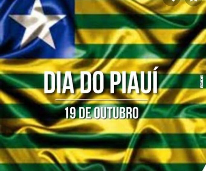 Hoje é 19 de outubro, Dia do Piauí